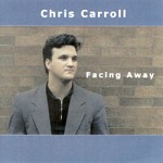 Carroll, Chris – Facing Away Facing Away – Chris Carroll   