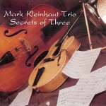 Kleinhaut Mark – Secrets of Three Secrets of Three – Mark Kleinhaut Trio